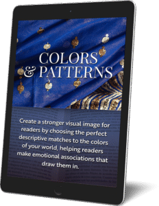 Color and Pattern Thesaurus: Choose Comparisons that Influence Emotion and the Reader’s Attention