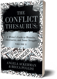 The Conflict Thesaurus - Volume II: A Writer’s Guide to Obstacles, Adversaries, and Inner Struggles