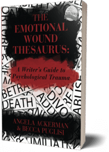 The Emotional Wound Thesaurus: A Writer’s Guide to Psychological Trauma
