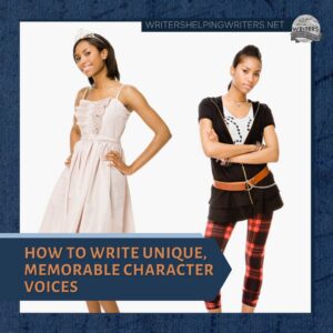 How to Write Unique, Memorable Character Voices