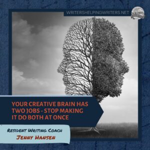 Your Creative Brain Has Two Jobs – Stop Making It Do Both at Once